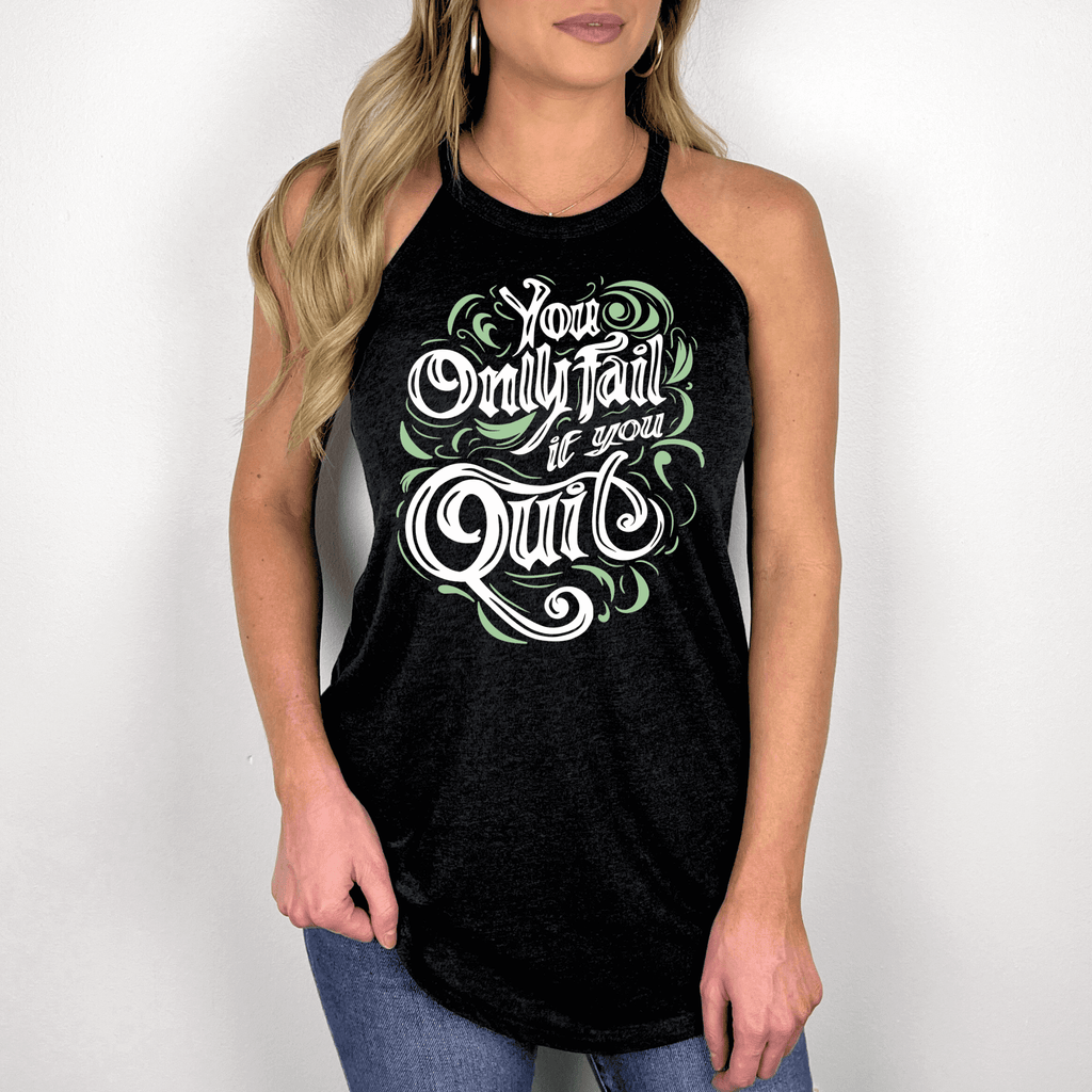 You Only Fail If You Quit Tank Top Tank Winks Design Studio,LLC