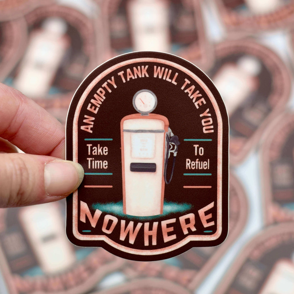 An Empty Tank Will Take You Nowhere Vinyl Sticker Vinyl Sticker Winks Design Studio,LLC