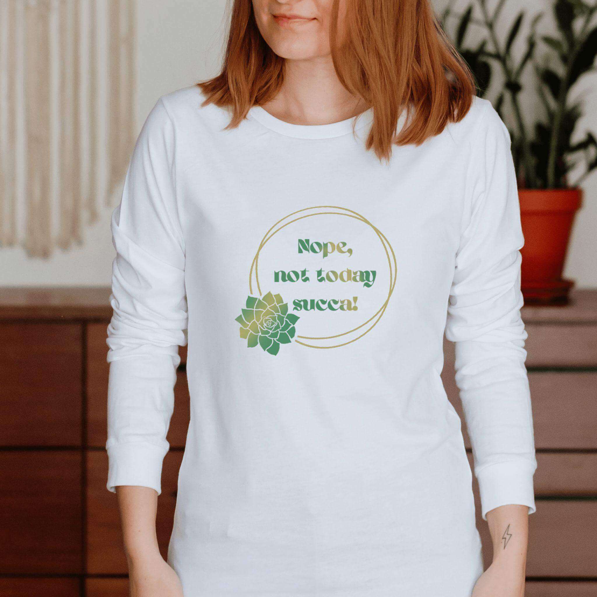 Nope Not Today Succa Funny Plant Shirt - Winks Design Studio,LLC