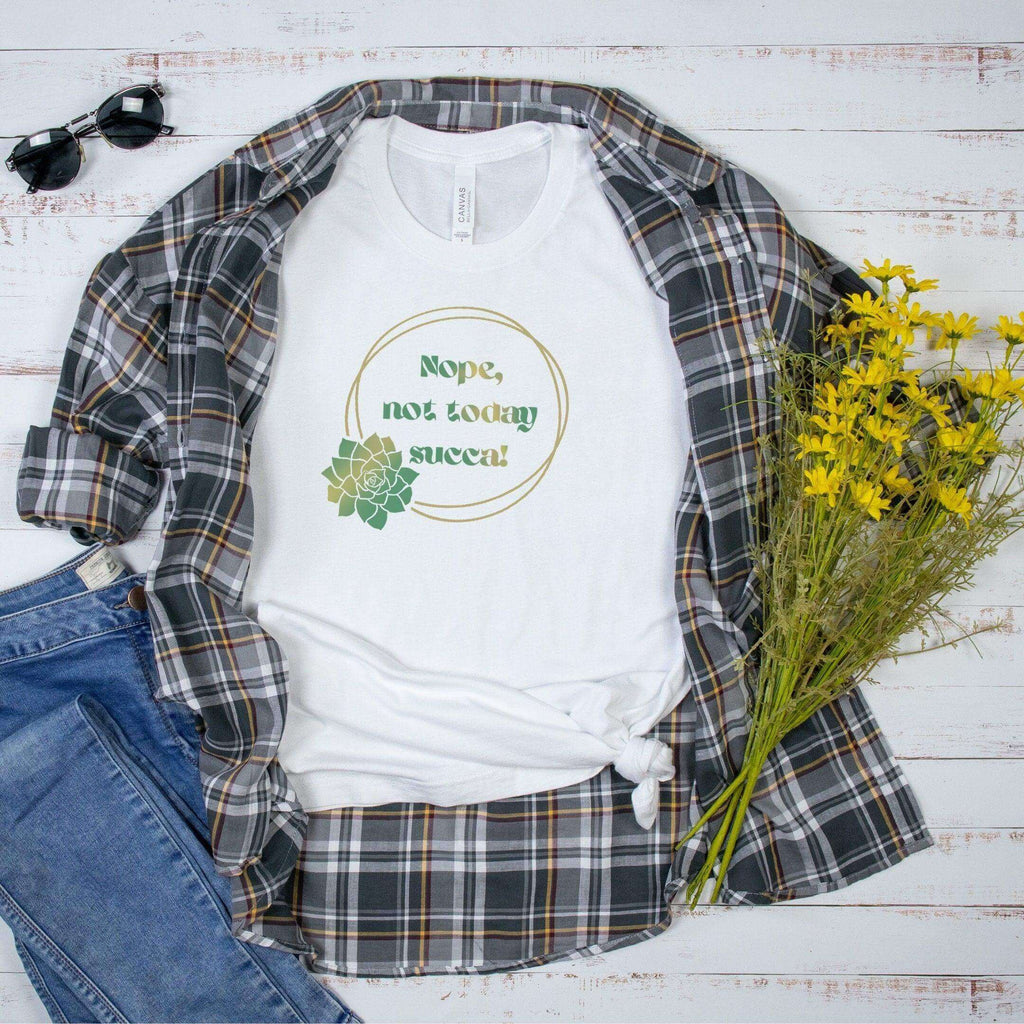 Funny Succulent Shirt, Nope Not Today, Succulent Gift, Plant Shirt, Botanical Print, Succulent Quote, Funny Shirt, Ladies Graphic Tee - Winks Design Studio,LLC