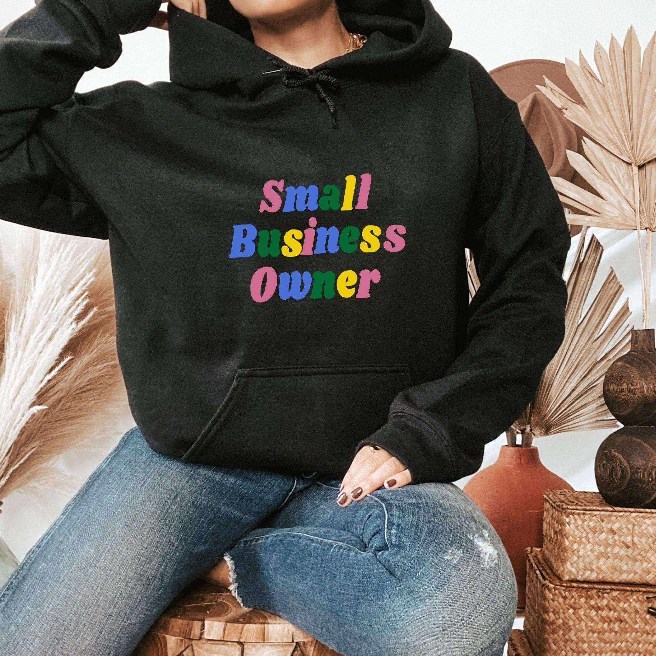 Small Business Owner Sweatshirt, Support Local Shirt, Shop Small and Local, Woman Business Owner Shirt - Winks Design Studio,LLC