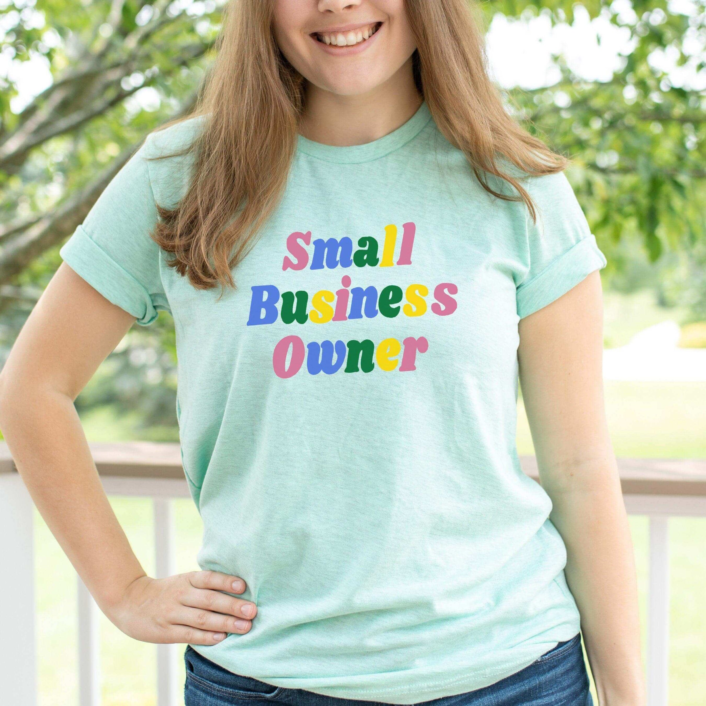 Small Business Owner Shirt, Support Local Shirt, Shop Small and Local, Woman Business Owner Shirt - Winks Design Studio,LLC
