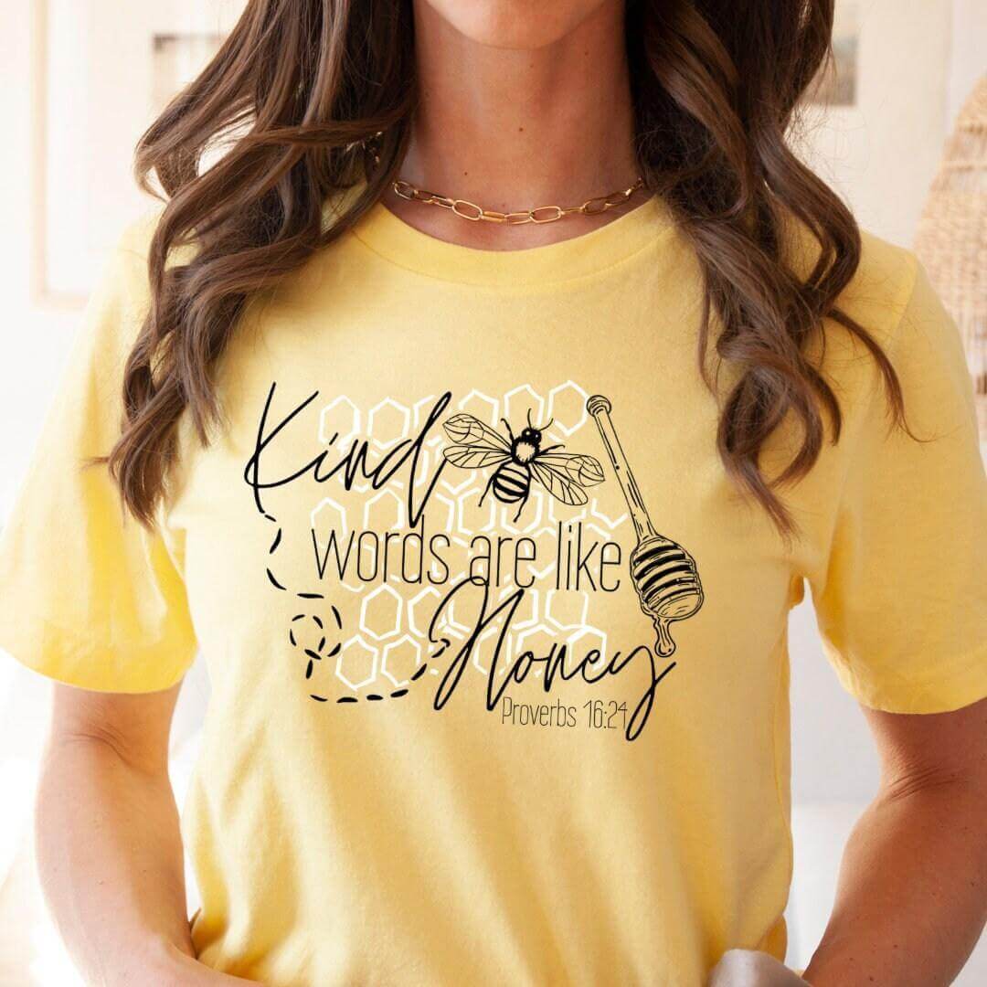 Kind Words Are Like Honey, Proverbs 16:24, Christian Quotes, Bible Verse Shirt, Christian T-Shirt, Church Shirt, Faith Shirt, Honey T Shirt - Winks Design Studio,LLC