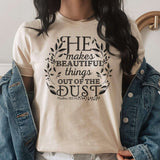 He Makes Beautiful Things Out of The Dust Short Sleeve - Winks Design Studio,LLC