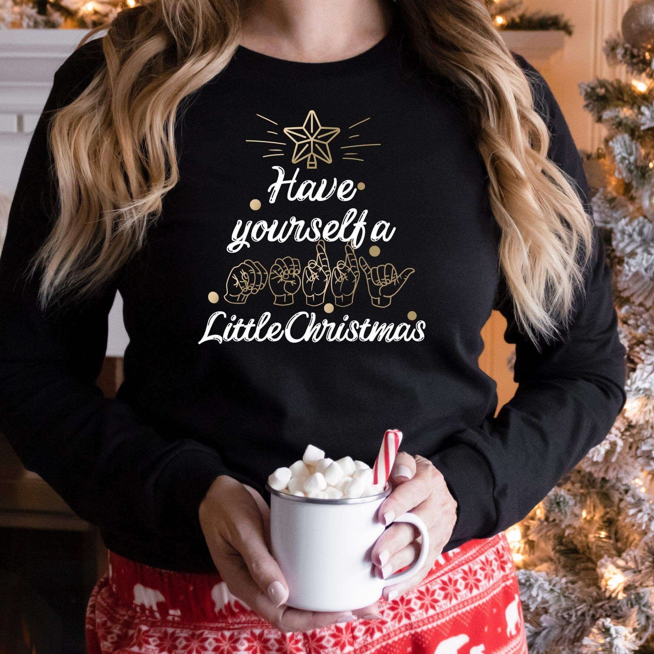 Have Yourself A Merry Little Christmas ASL Shirt - Winks Design Studio,LLC